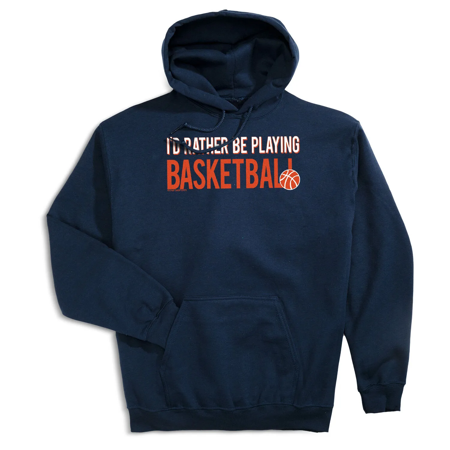 Basketball Hooded Sweatshirt - I'd Rather Be Playing Basketball 