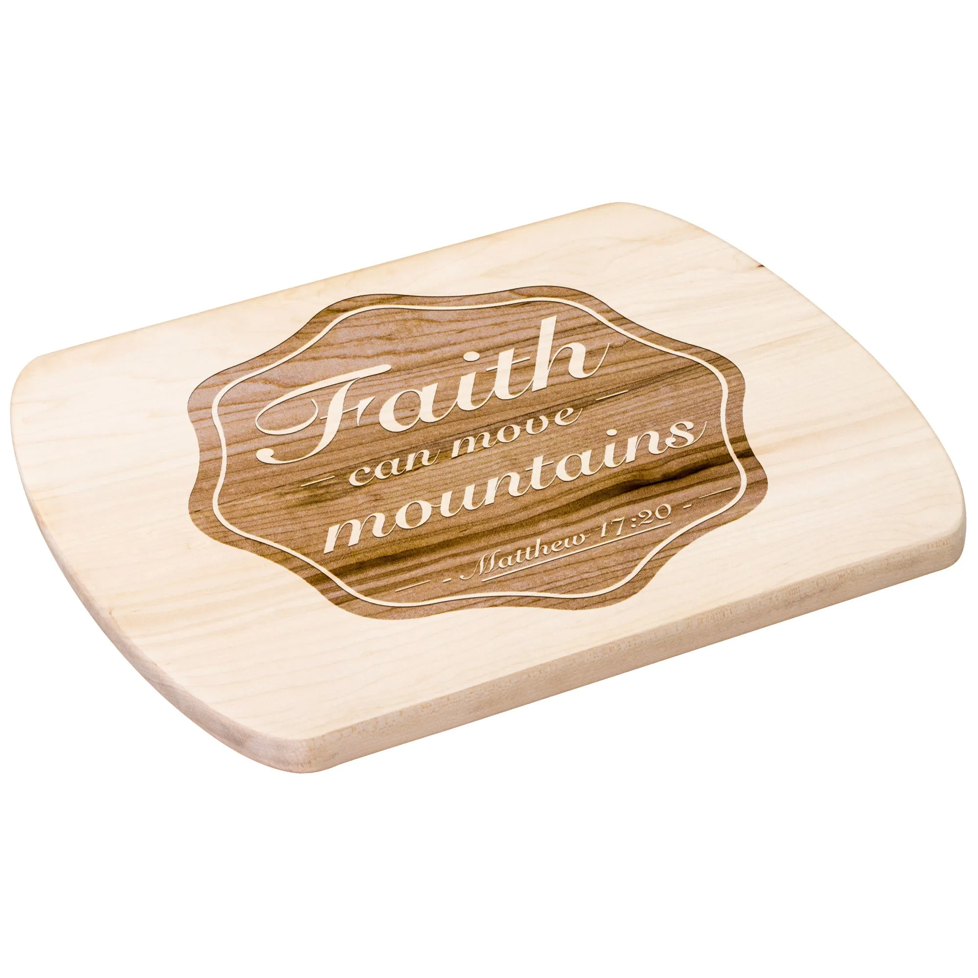 Bible Verse Hardwood Oval Cutting Board - Faith Can Move Mountains ~Matthew 17:20~ Design 6