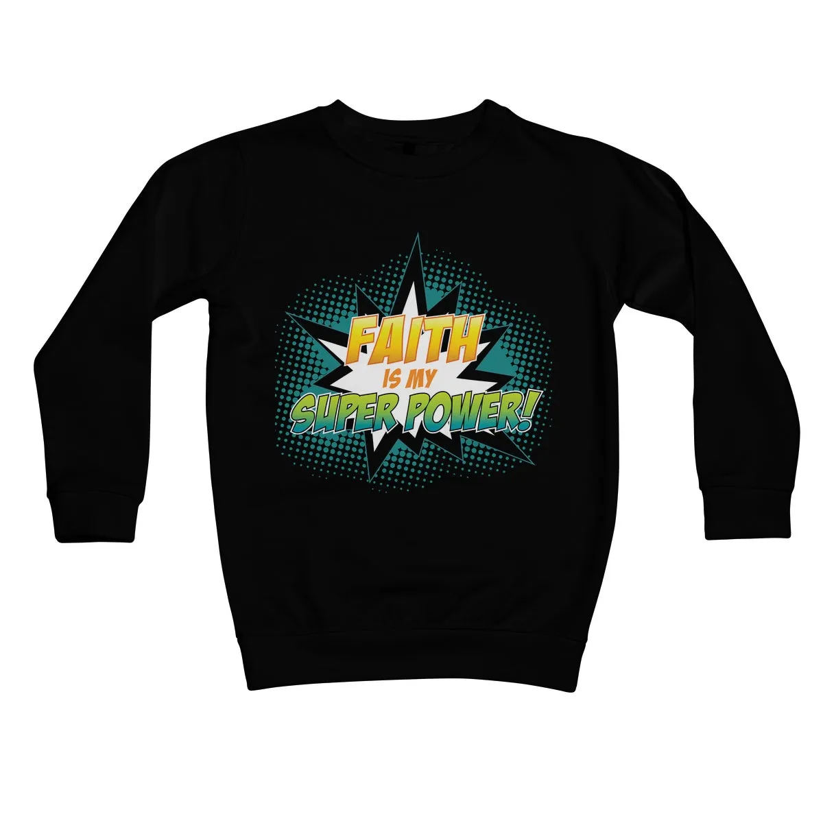 Faith is my Superpower! Amanya Design Kids Sweatshirt