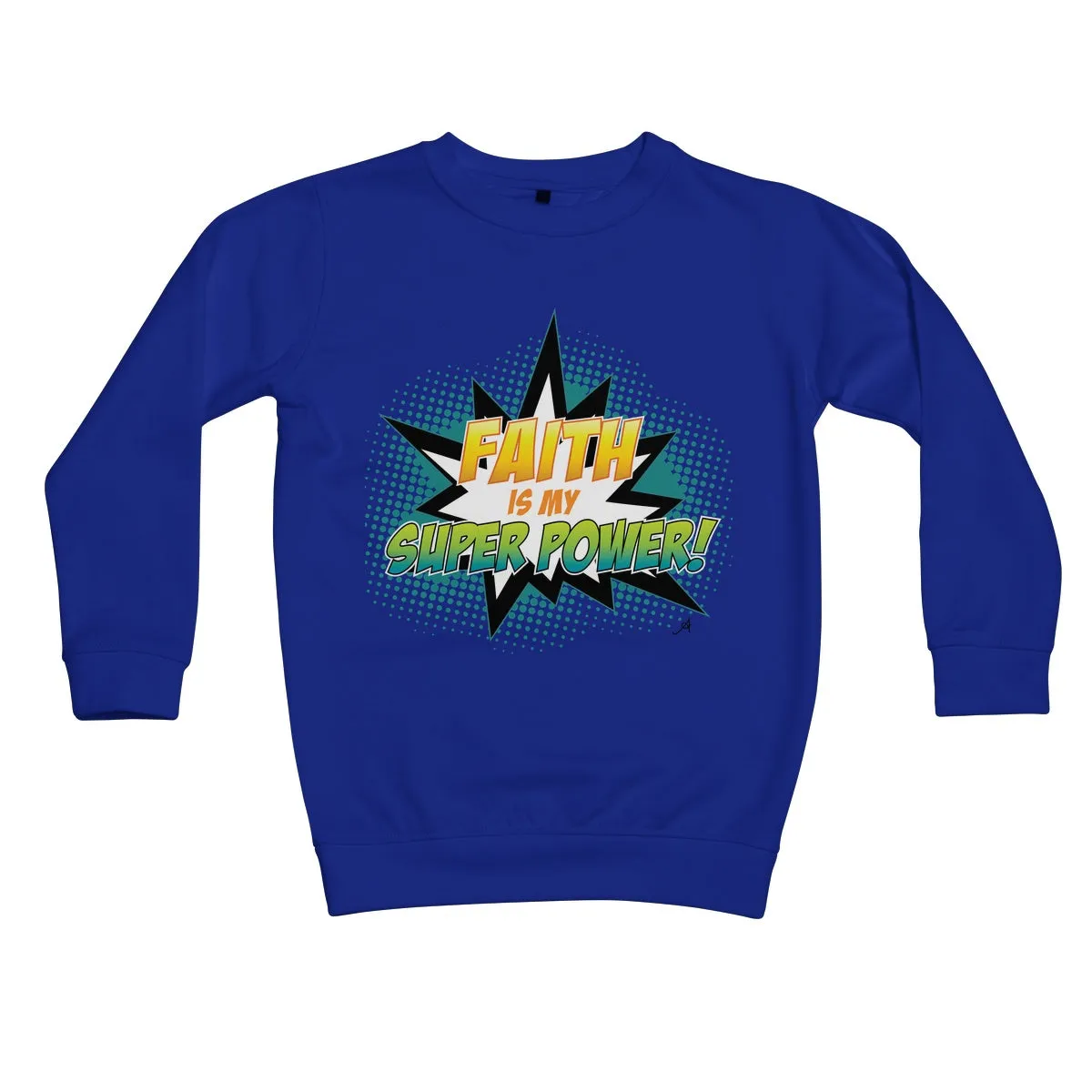 Faith is my Superpower! Amanya Design Kids Sweatshirt