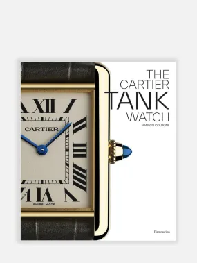 FLAMMARIONThe Cartier Tank Watch: The Tank Watch