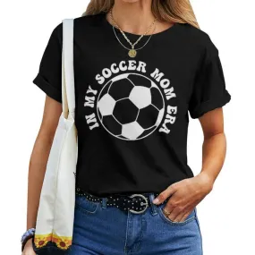In My Soccer Mom Era Women T-shirt