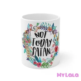 Not Today Satan Mug 11oz