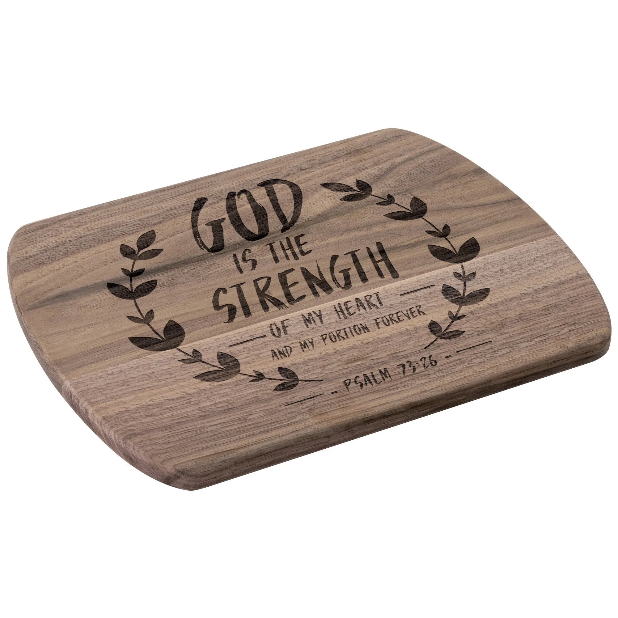 Products Bible Verse Hardwood Oval Cutting Board - God Is The Strength Of My Heart ~Psalm 73:26~ Design 14