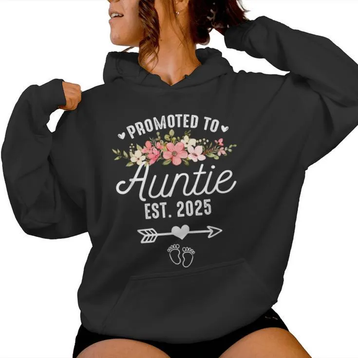 Promoted To Auntie 2025 Soon To Be Aunt 2025 Auntie Est 2025 Women Hoodie