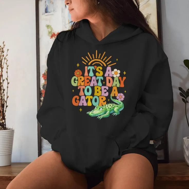 Teacher School Alligator It's A Great A Day To Be A Gator Women Hoodie